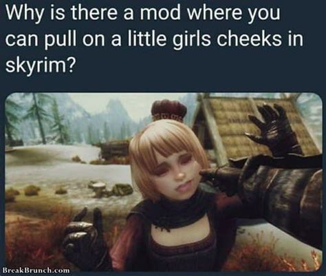 Skyrim cheek pinch mod - With mod support for over 30 different games - from Dark Souls, Fallout and Skyrim, to the Witcher series and Stardew Valley - Vortex is the most versatile mod manager available. ... Vortex is designed to seamlessly interact with Nexus Mods allowing you to easily find, install, and play mods from our site, learn about new files and catch the ...